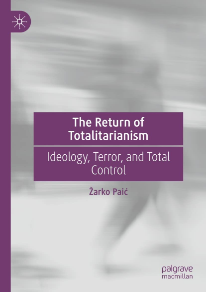 The return of totalitarianism Paić