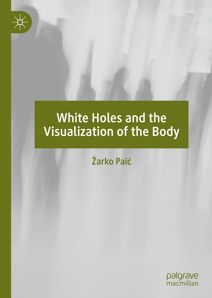 White Holes and the Visualization of the Body Paić