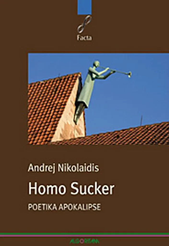 Andrej Nikolaidis - Homo Sucker