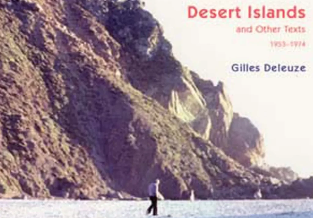 Gilles Deleuze - Desert Islands