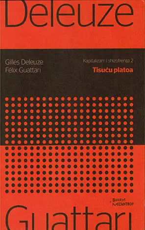 Deleuze i Guattari - Tisuću platoa