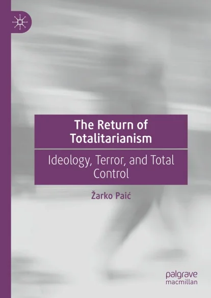 The Return of Totalitarianism - Žarko Paić
