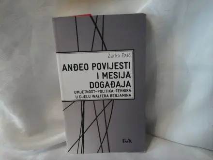 Anđeo povijesti i mesija događaja - Žarko Paić